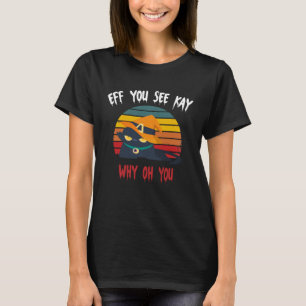 Eff You See Kay Why Oh Y O U  Spooky Cat Retro Vin T-Shirt