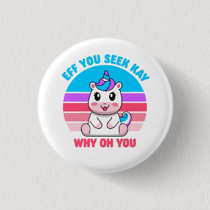 Eff You See Kay Why Oh You Cute Unicorn 3 Cm Round Badge