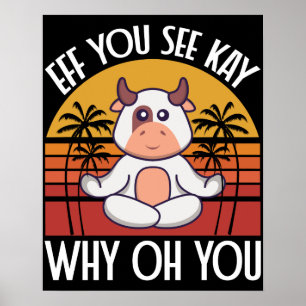 Eff You See Kay Why Oh You Funny Cute Cow Vintage Poster