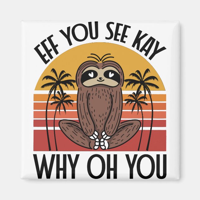 Eff You See Kay Why Oh You Funny Yogi Gift Panda Magnet (Front)