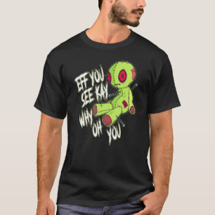 Eff You See Kay Why Oh You Voodoo Doll T-Shirt