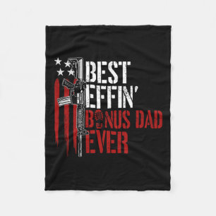 Effin Bonus Dad Ever Daddy Gun Rights American Fla Fleece Blanket