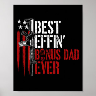 Effin Bonus Dad Ever Daddy Gun Rights American Fla Poster