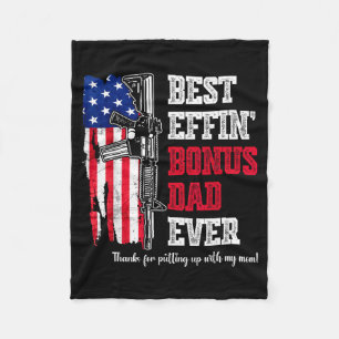 Effin' bonus dad ever daddy rights american flag fleece blanket