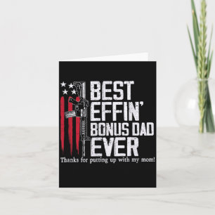 Effin Bonus Dad Flag Fathers Day Patriot Stepdad 1 Card