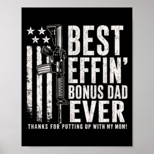 Effin Bonus Dad Flag Fathers Day Patriot Stepdad Poster
