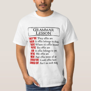 Effin Grammar Lesson Humour They're Their There T-Shirt