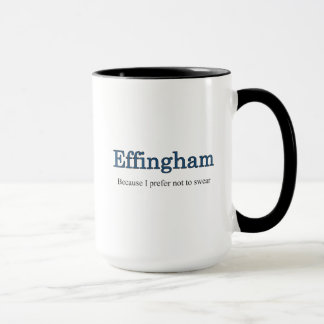 Effingham Because I Prefer Not to Swear Coffee Mug
