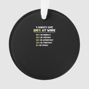 Effort At Work Essential - Hardly Working Ornament