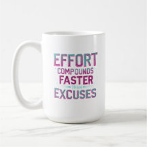 "Effort Over Excuses"