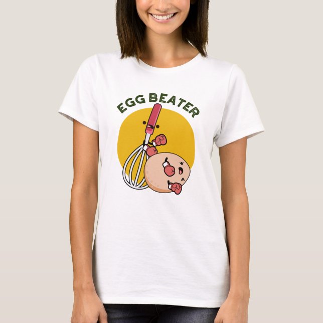 Egg Beater Funny Boxing Pun  T-Shirt (Front)