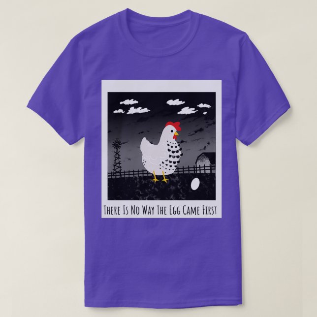 Egg Came First Funny Chicken  T-Shirt (Design Front)