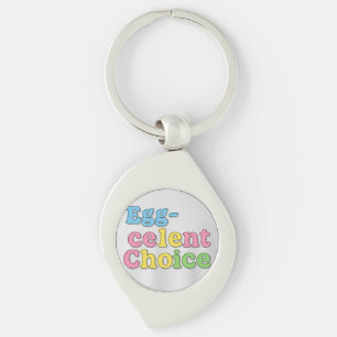 Egg-celent Choice. Key Ring