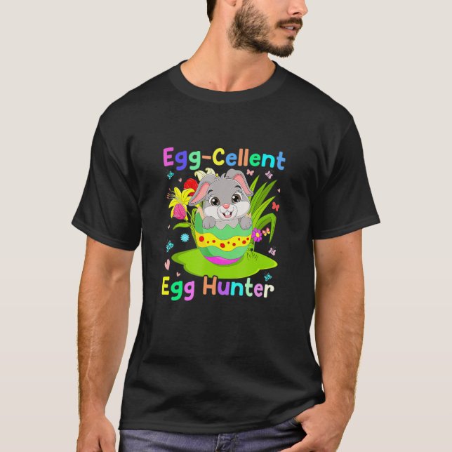 Egg Cellent Egg Hunter Bunny Easter Day 4 T-Shirt (Front)