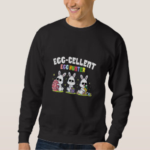 Egg Cellent Egg Hunter Easter Bunny Basket Squad Sweatshirt