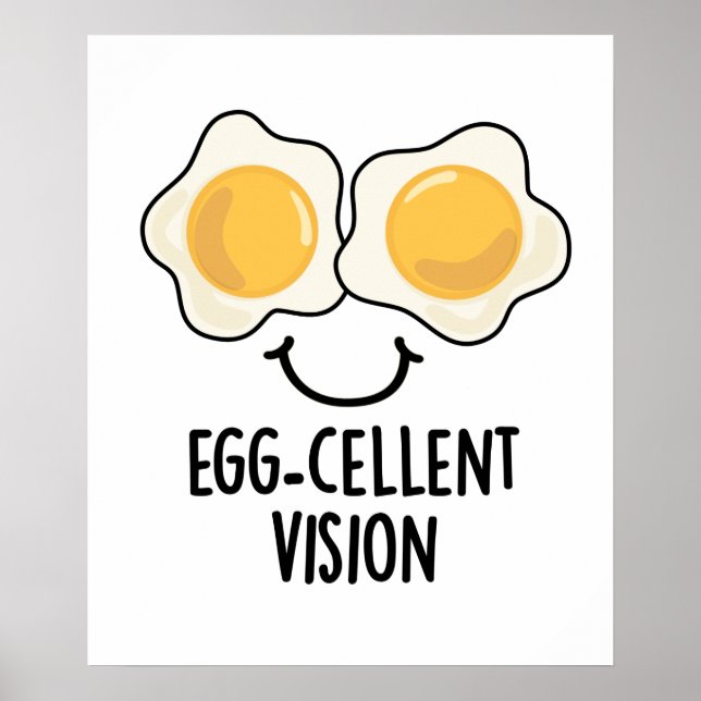 Egg-cellent Vision Funny Egg Pun  Poster (Front)