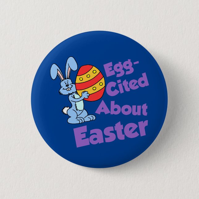 Egg-cited About Easter Cartoon Bunny 6 Cm Round Badge (Front)