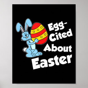 Egg-cited About Easter Funny Pun Cartoon Bunny And Poster