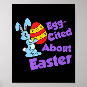 Egg-cited About Easter Funny Pun Cartoon Bunny And Poster