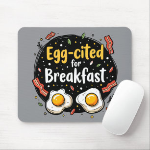 Egg-cited for Breakfast Funny Foodie Pun Design Mouse Pad