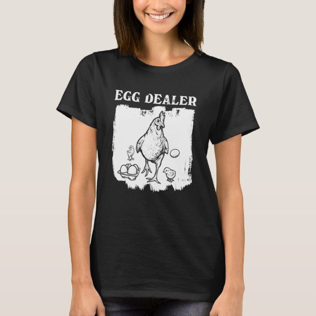 Egg Dealer Farmer Chicken Egg  Bleached Chicken T-Shirt (Front)