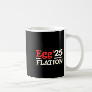 Egg Flation 25 Funny Easter Economy T Shirt Coffee Mug