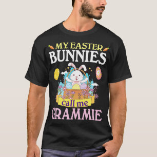 Egg Flower My Easter Bunnies Call Me Grammie Happy T-Shirt