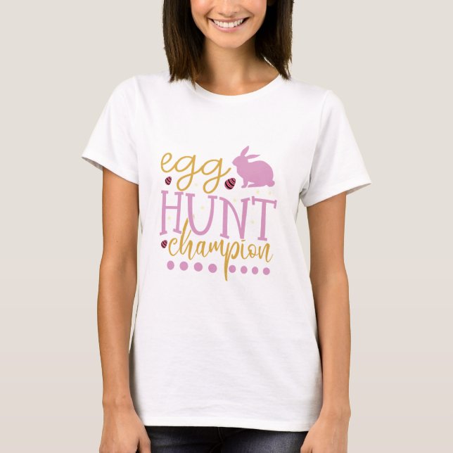 Egg Hunt Champion, cool & modern T-Shirt (Front)