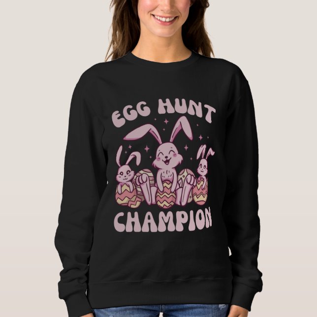 Egg Hunt Champion  Cute Easter Egg for Boys Girls  Sweatshirt (Front)