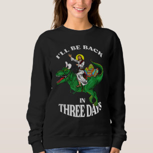 Egg Hunt Champion Dinosaurus Jesus Meme Funny Clas Sweatshirt