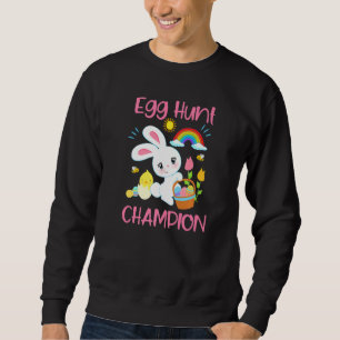 Egg Hunt Champion Easter Bunny Prize Cute Toddler Sweatshirt