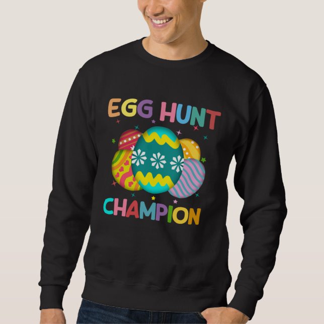 Egg Hunt Champion  Easter Day Bunny Hunting Egg Sweatshirt (Front)