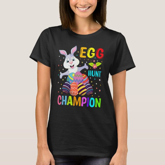 Egg Hunt Champion Easter Eggs Happy Easter Day T-Shirt (Front)
