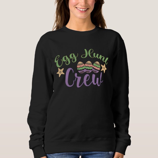 Egg Hunt Crew  Cute Easter Egg for Boys Girls  5 Sweatshirt (Front)