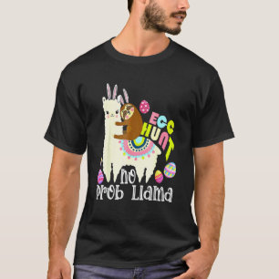 Egg Hunt No Prob Llama Bunny Sloth Riding Llama Ea T-Shirt