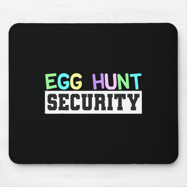 Egg Hunt Security - Egg Hunting Party Dad Mum Adul Mouse Pad (Front)