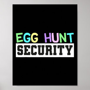 Egg Hunt Security - Egg Hunting Party Dad Mum Adul Poster