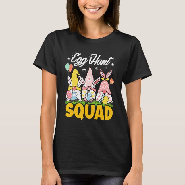 Egg Hunt Squad Gnomes Easter Day Easter Bunny Gnom T-Shirt (Front)