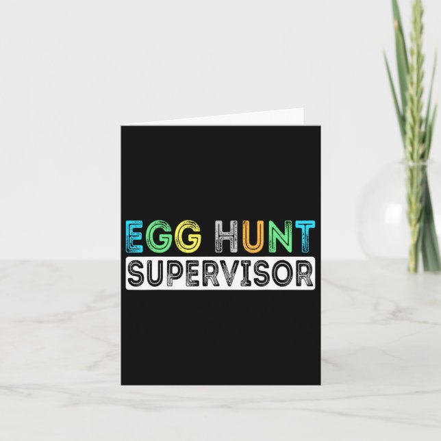 Egg Hunt Supervisor Easter Egg Hunting Party For P Card (Front)