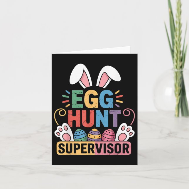 Egg Hunt Supervisor Easter Men Women Egg Hunting S Card (Front)