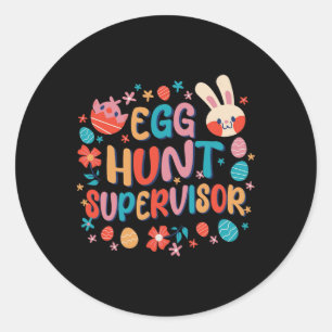 Egg Hunt Supervisor Egg Hunting Party Easter Day Classic Round Sticker