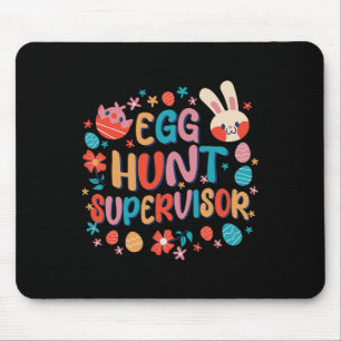 Egg Hunt Supervisor Egg Hunting Party Easter Day Mouse Pad