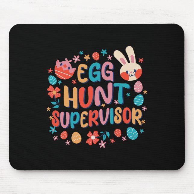 Egg Hunt Supervisor Egg Hunting Party Easter Day  Mouse Pad (Front)