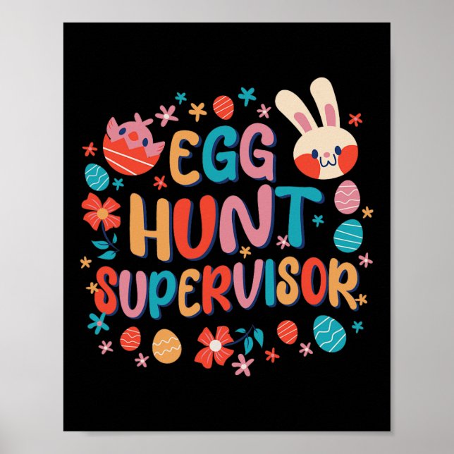 Egg Hunt Supervisor Egg Hunting Party Easter Day  Poster (Front)