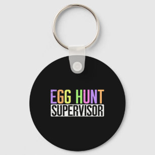 Egg Hunt Supervisor - Egg Hunting Party Mum Dad Ad Key Ring