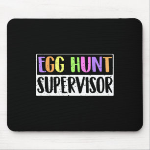 Egg Hunt Supervisor - Egg Hunting Party Mum Dad Ad Mouse Pad