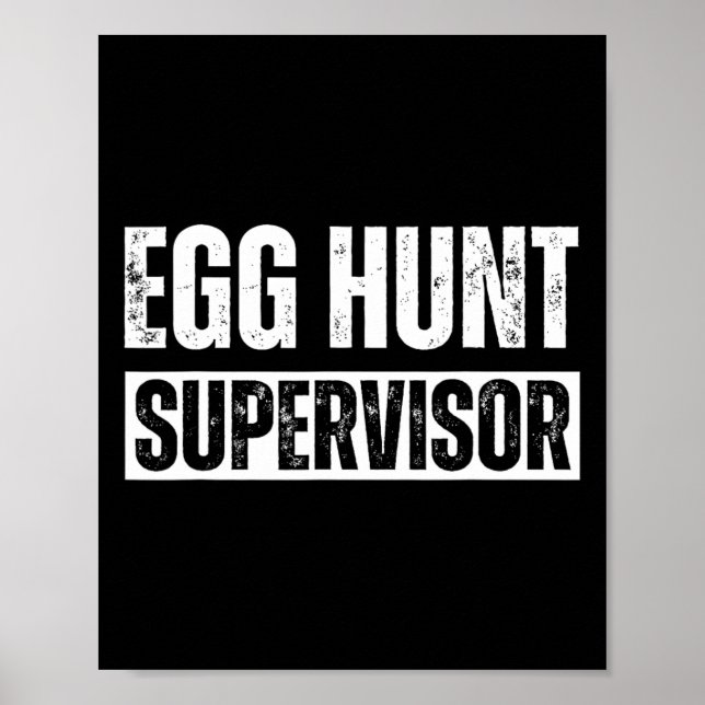 Egg Hunt Supervisor - Egg Hunting Party Mum Dad Ad Poster (Front)