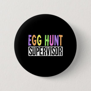 Egg Hunt Supervisor - Egg Hunting Squad Moms Adult 6 Cm Round Badge