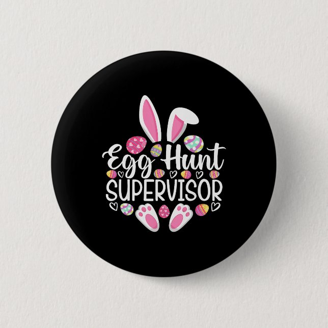 Egg Hunt Supervisor Funny Easter Day Egg Hunt Squa 6 Cm Round Badge (Front)