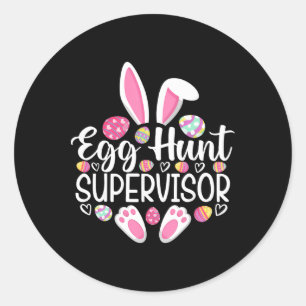 Egg Hunt Supervisor Funny Easter Day Egg Hunt Squa Classic Round Sticker